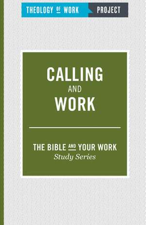 Calling and Work de Theology of Work Project