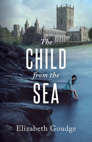 Child from the Sea de Elizabeth Goudge