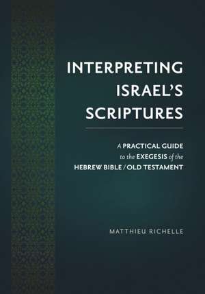 Interpreting Israel's Scriptures de Matthieu Richelle