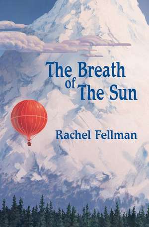 The Breath of the Sun de Issac R Fellman