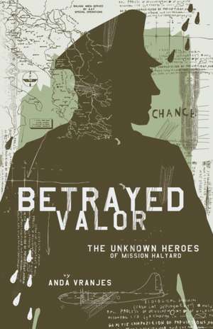 Betrayed Valor de Anda Vranjes