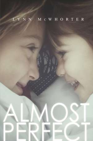 Almost Perfect de Lynn McWhorter