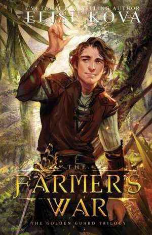 The Farmer's War de Elise Kova