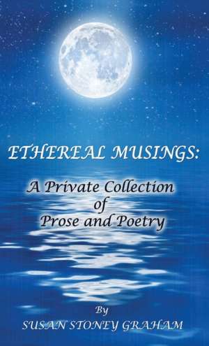 Ethereal Musings de Susan Stoney Graham