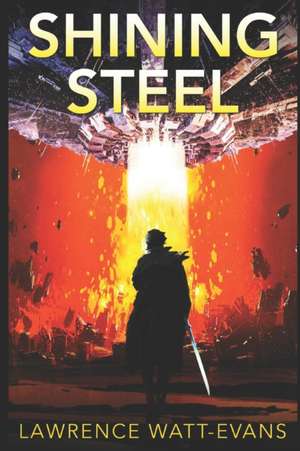 Shining Steel de Lawrence Watt-Evans