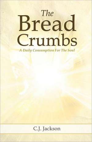 The Bread Crumbs de C.J. JACKSON