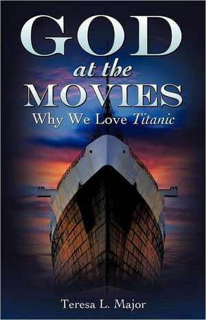 God at the Movies de Teresa L. Major