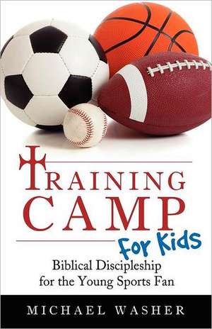 Training Camp for Kids de Michael Washer