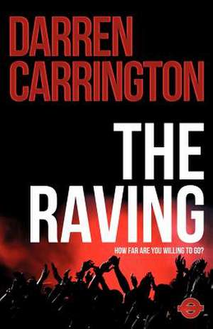 The Raving de Darren Carrington