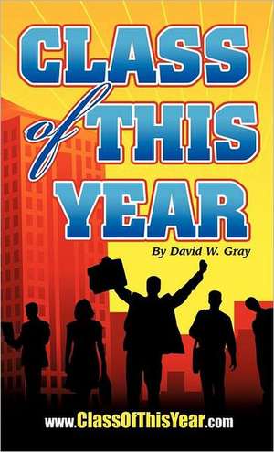 Class of This Year de David W. Gray