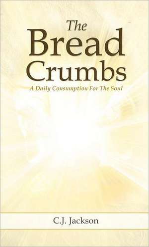 The Bread Crumbs de C.J. JACKSON