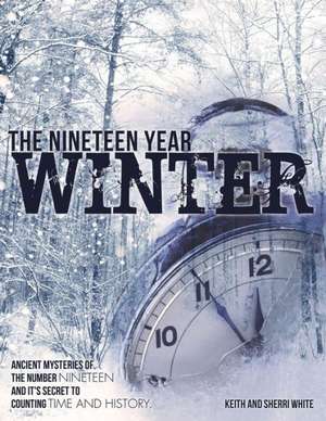 The Nineteen Year Winter de Keith White