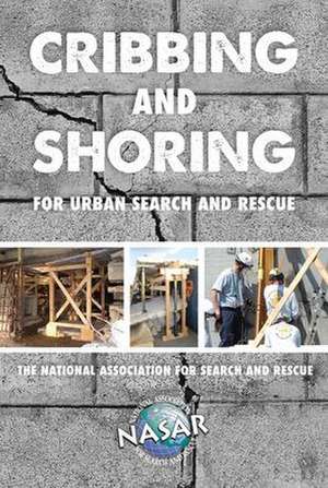 Cribbing and Shoring for Urban Search and Rescue de Waterford Press