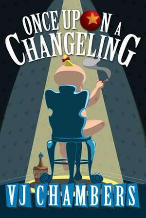 Once Upon a Changeling de V. J. Chambers