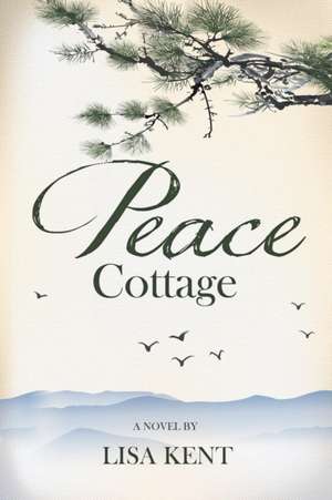 Peace Cottage de Lisa Kent