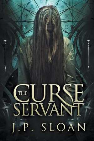 The Curse Servant de J. P. Sloan