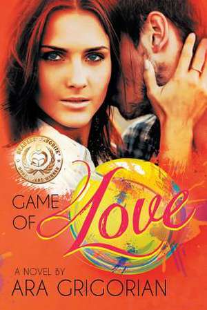 Game of Love de Ara Grigorian