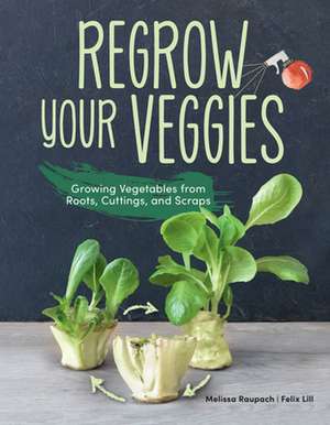 Regrow Your Veggies de Felix Lill