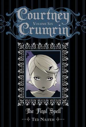 Courtney Crumrin Volume 6: The Final Spell Special Edition de Ted Naifeh