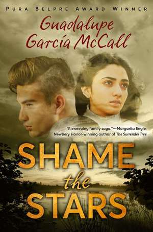 Shame the Stars de Guadalupe Garcia McCall