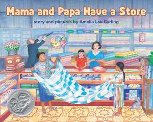 Mama and Papa Have a Store de Amelia Lau Carling