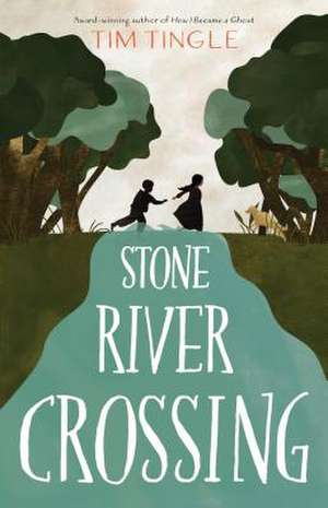 Stone River Crossing de Tim Tingle