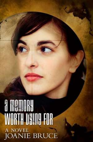 A Memory Worth Dying for de Joanie Bruce