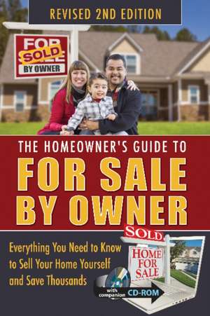 Homeowner's Guide to For Sale By Owner: Everything You Need to Know to Sell Your Home Yourself & Save Thousands de Jackie Bondanza