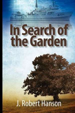 In Search of the Garden de J. Robert Hanson