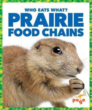 Prairie Food Chains de Rebecca Pettiford