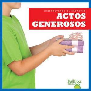 Actos Generosos (Showing Generosity) de Rebecca Pettiford