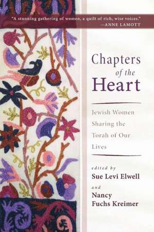 Chapters of the Heart: Jewish Women Sharing the Torah of Our Lives de Sue Elwell