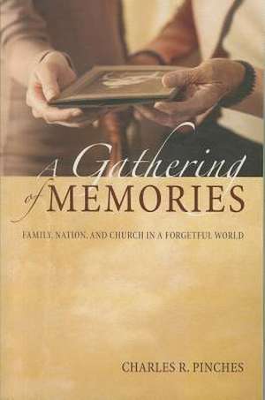 A Gathering of Memories de Charles R. Pinches