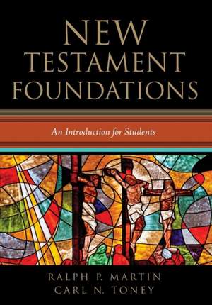 New Testament Foundations de Ralph P. Martin