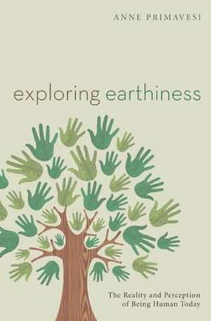 Exploring Earthiness de Anne Primavesi