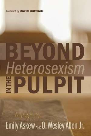 Beyond Heterosexism in the Pulpit de Emily Askew