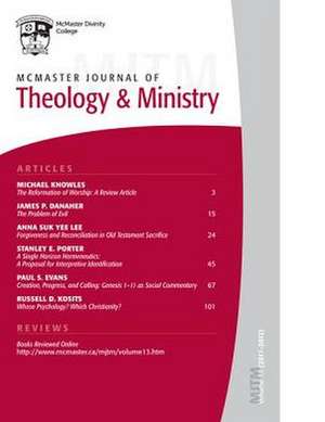 McMaster Journal of Theology & Ministry, Volume 13 de Lois K. Fuller Dow