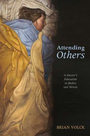 Attending Others de Brian Volck