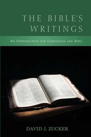 The Bible's Writings de David J. Zucker