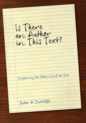 Is There an Author in This Text? de Peter A. Sutcliffe