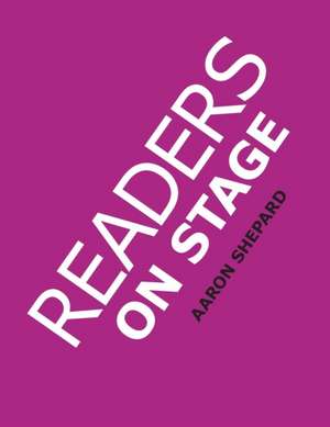 Readers on Stage de Aaron Shepard