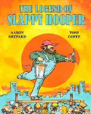 The Legend of Slappy Hooper de Aaron Shepard