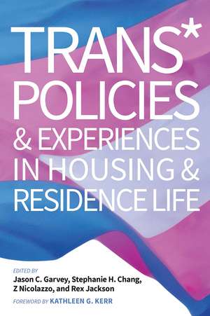 Trans* Policies & Experiences in Housing & Residence Life de Jason C. Garvey