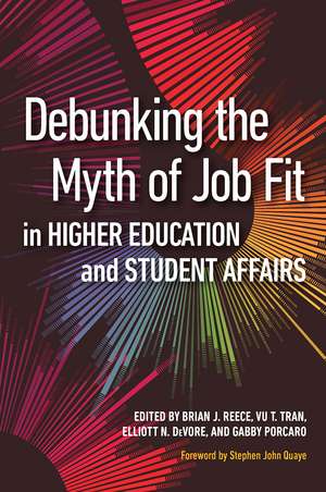 Debunking the Myth of Job Fit in Higher Education and Student Affairs de Brian J. Reece