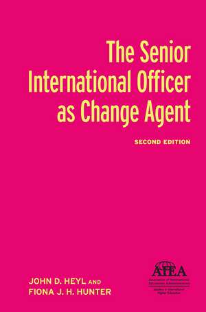 The Senior International Officer as Change Agent de John D. Heyl