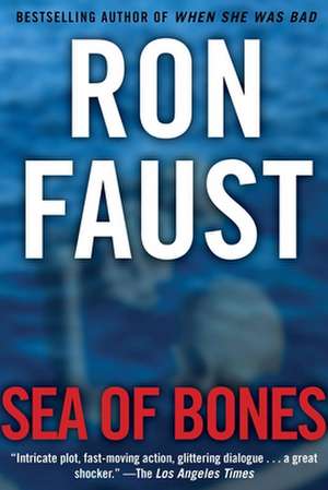 Sea of Bones de Ron Faust