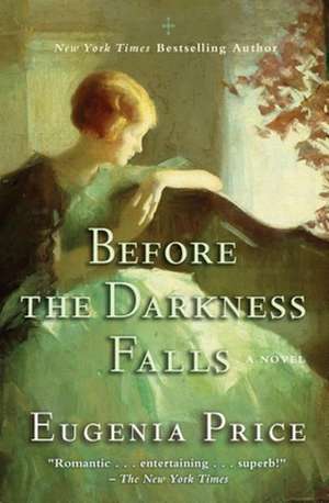 Before the Darkness Falls de Eugenia Price