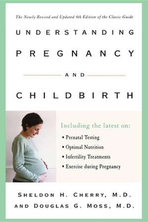 Understanding Pregnancy and Childbirth de Sheldon H. Cherry