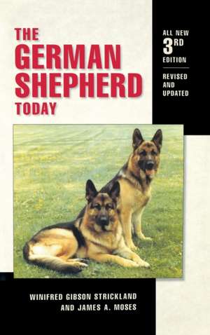 The German Shepherd Today de Winifred Gibson Strickland