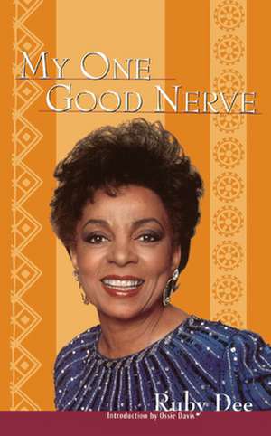 My One Good Nerve de Ruby Dee